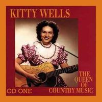 Kitty Wells - Queen Of Country Music (4CD Set)  Disc 1
